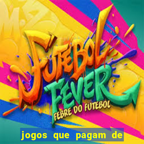 jogos que pagam de verdade sem depositar nada